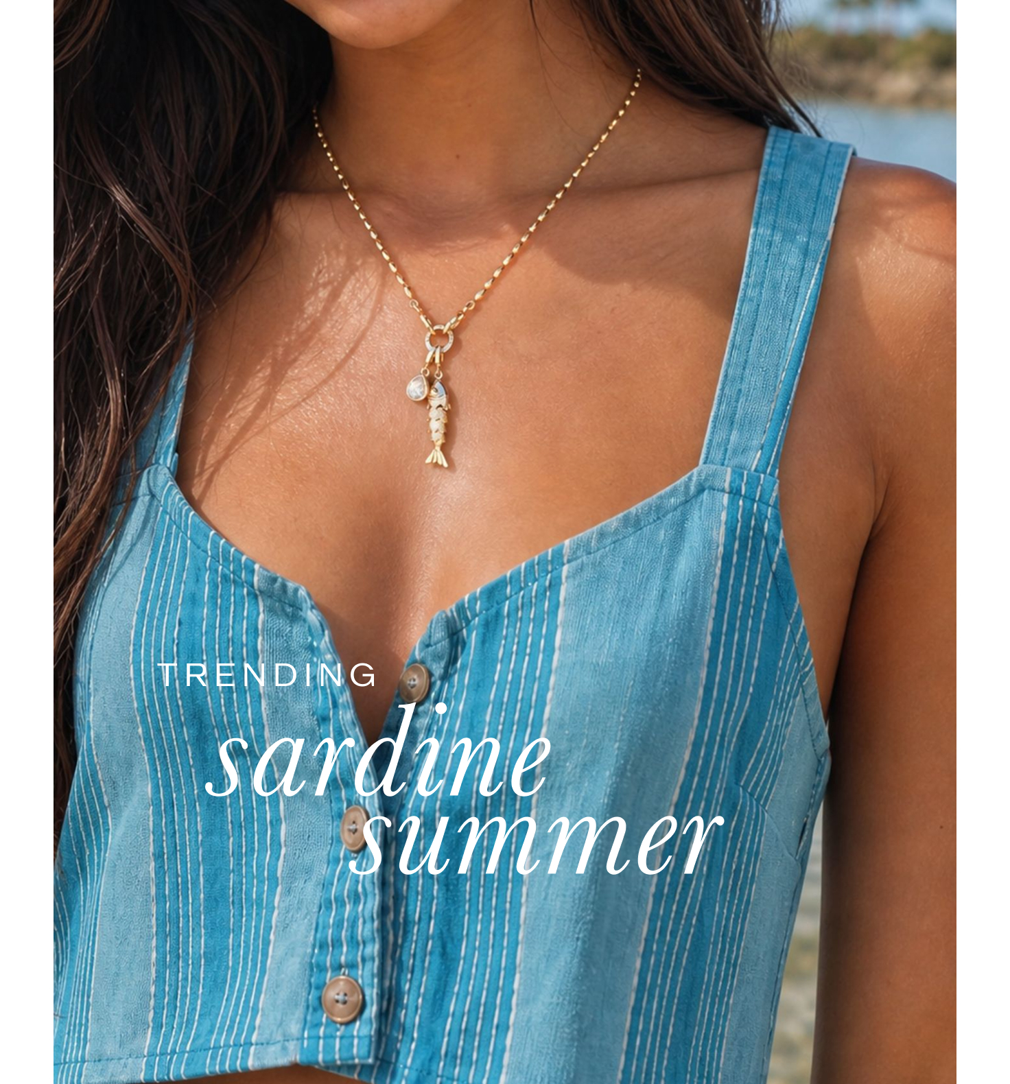Trending Sardine Summer