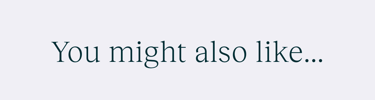 You might also like...