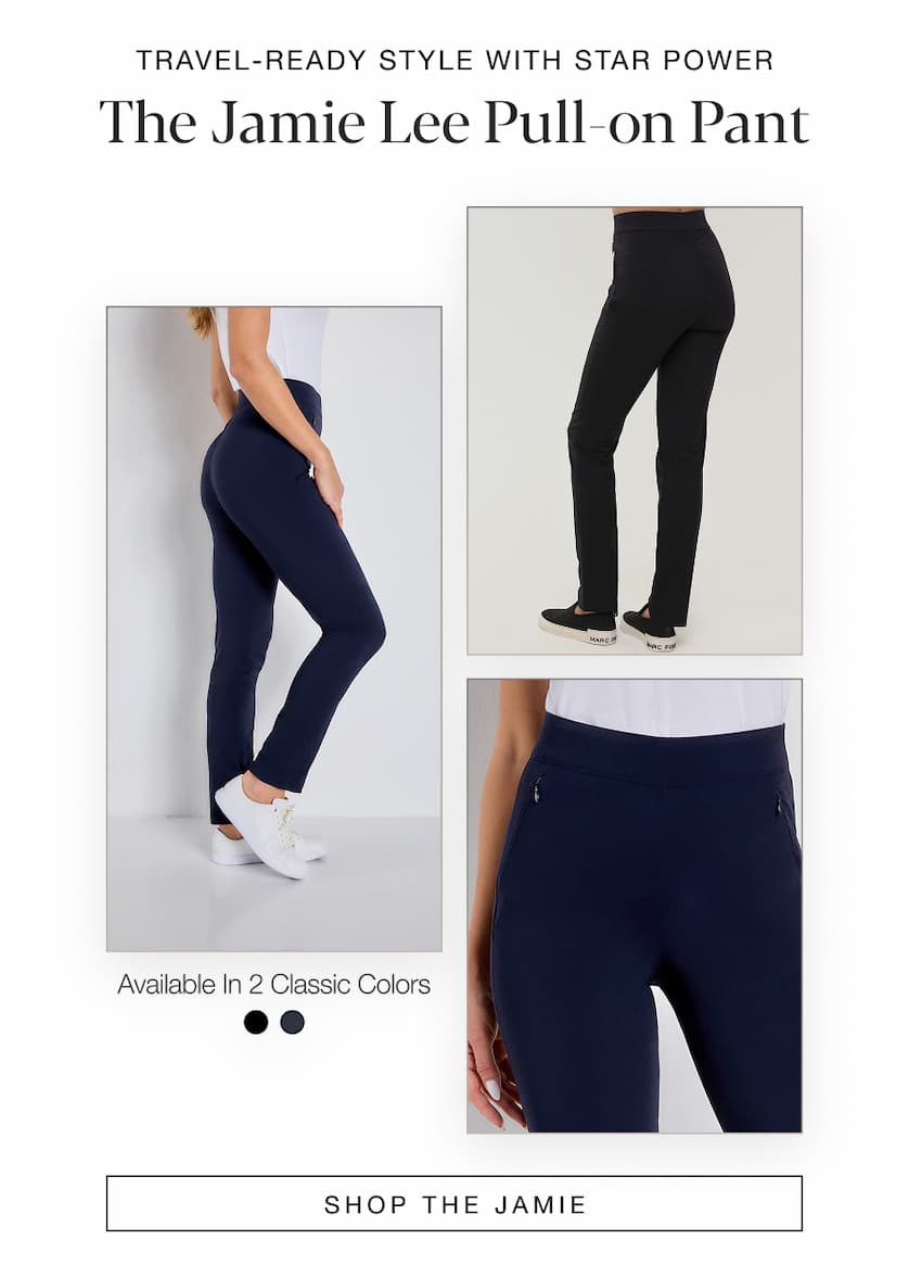 Travel Read Style with Star Power: The Jamie Lee Pull-on Pant. SHOP NOW