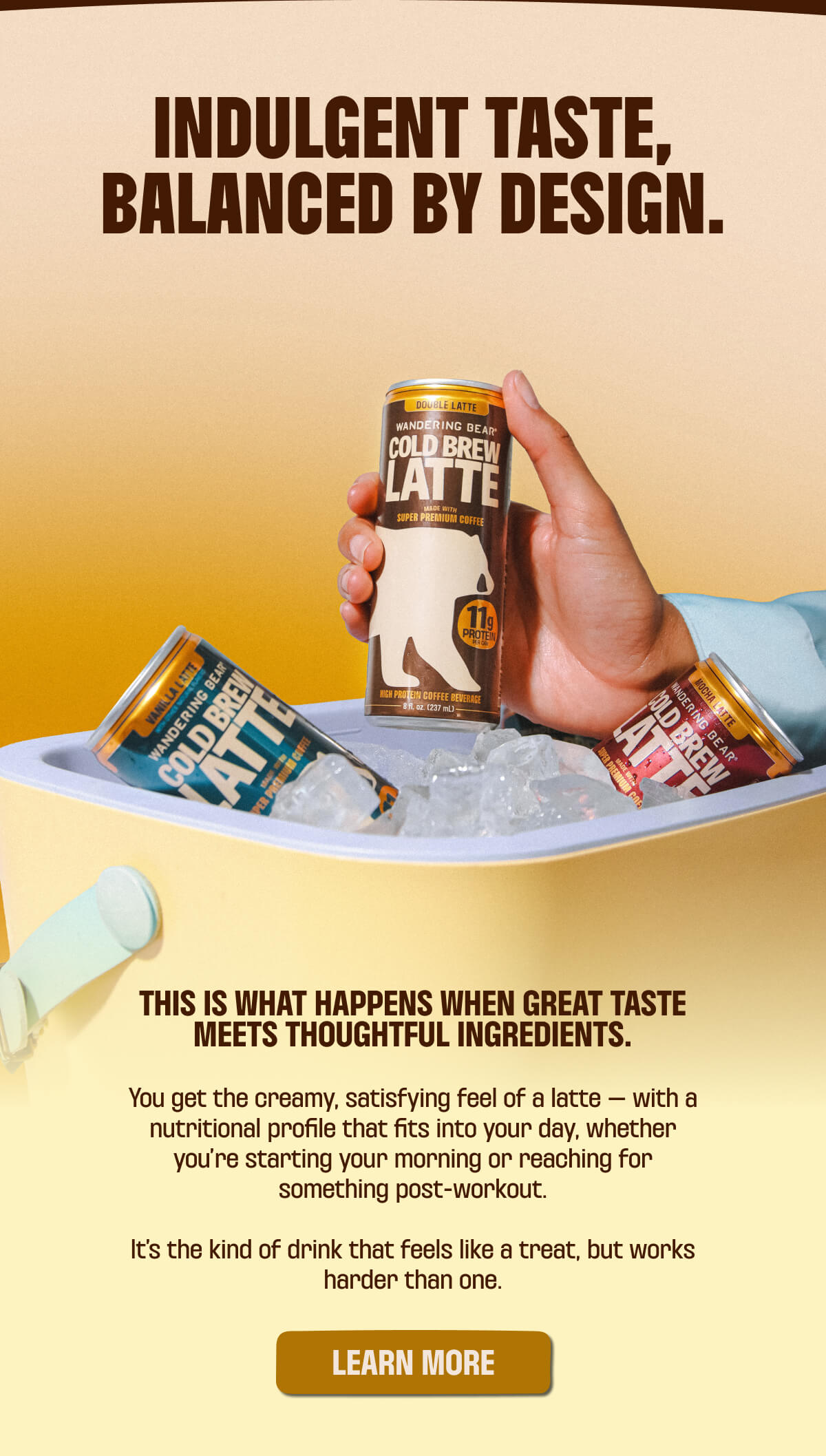INDULGENT TASTE, BALANCED BY DESIGN.