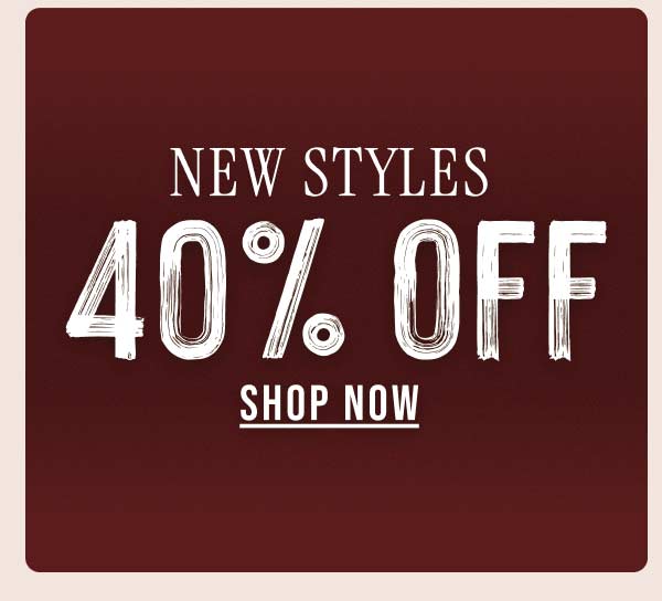 40% off new styles