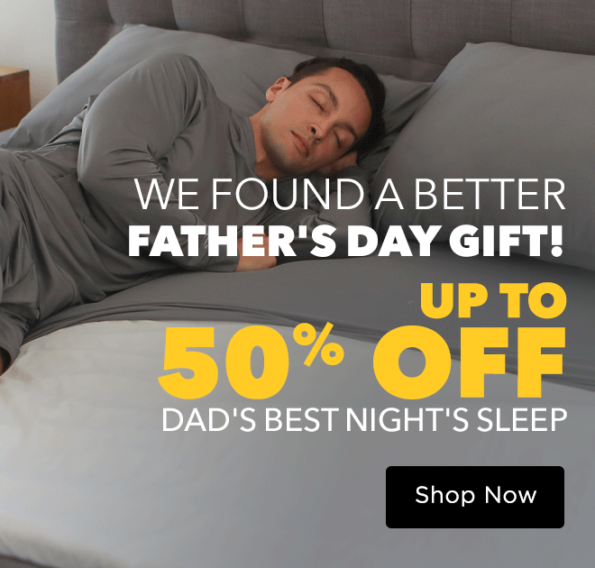 We Found A Better Father's Day Gift! Up To 50% Off Dad's Best Night's Sleep + STACK 10% Off Father's Day Gift Guide Picks