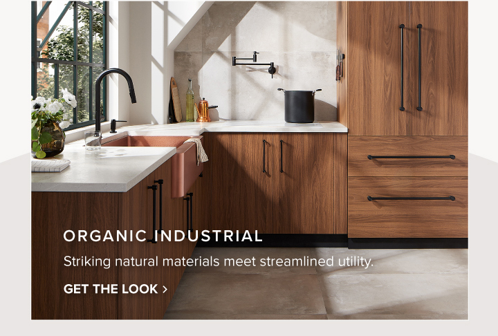 Organic Industrial - Striking natural materials meet streamlined utility. - Get the Look 