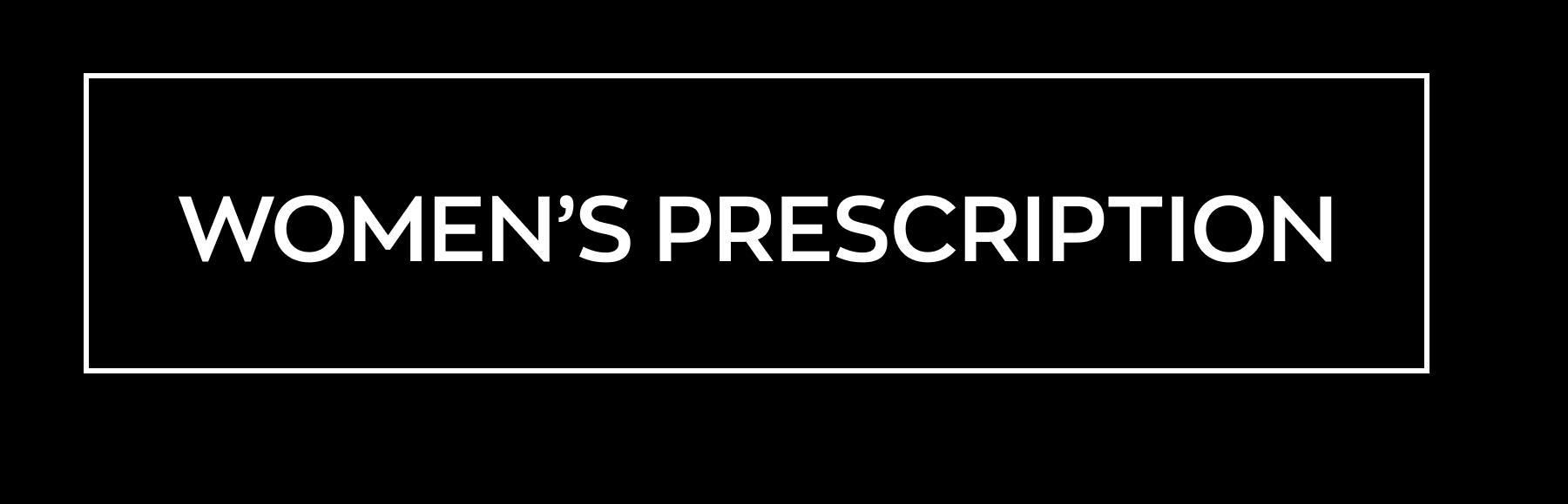 Women's Prescription