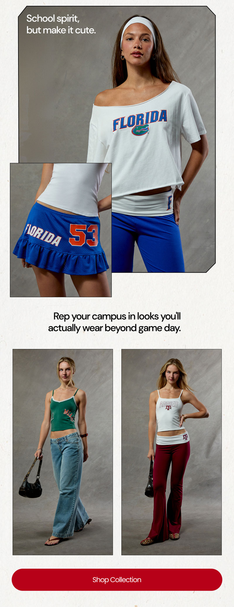 School spirit, but make it cute.  Rep your campus in looks you'll actually wear beyond game day.  Shop Collection 