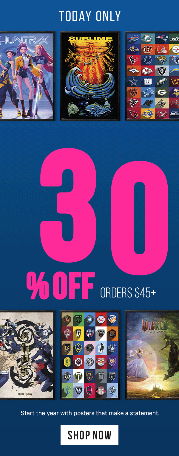 Today Only: 30% Off Orders $45+  Start the year with posters that make a statement.