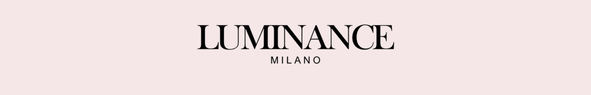 LUMINANCE MILANO