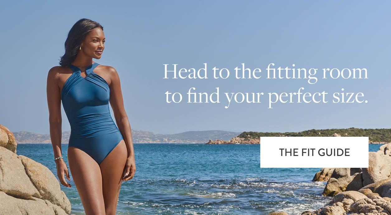 Head to the fitting room to find your perfect size. The Fit Guide