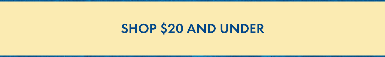 Shop $20 and Under