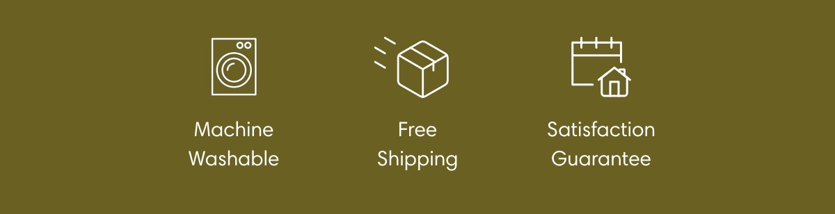 Machine Washable I Free Shipping | Satisfaction Guarantee 
