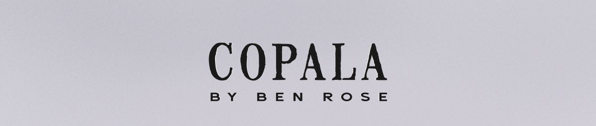 COPALA BY BEN ROSE