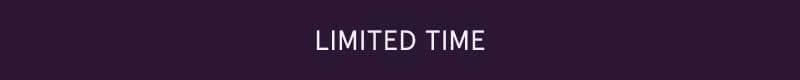 Limited time