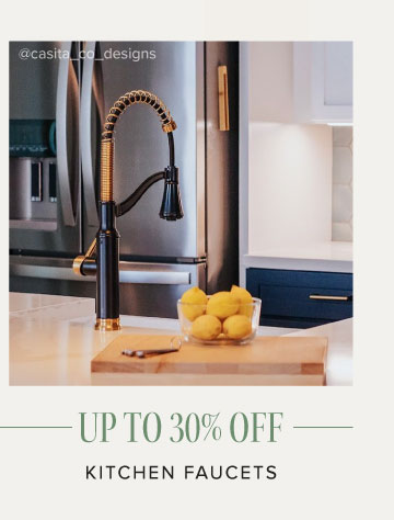 Up to 30% off - Kitchen Faucets 