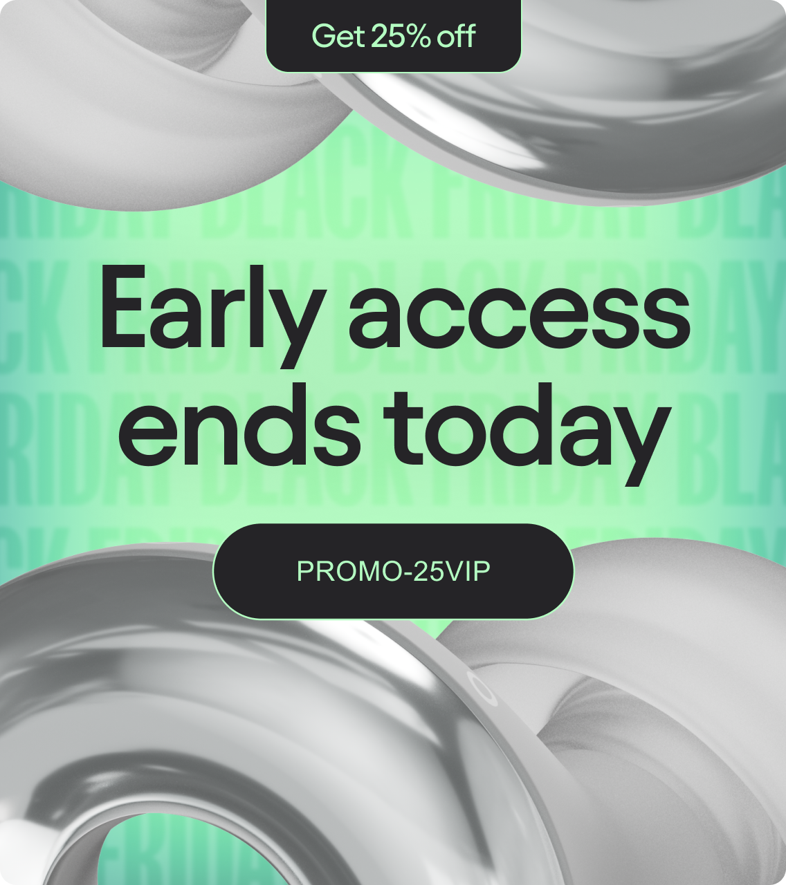 Early access ends today.