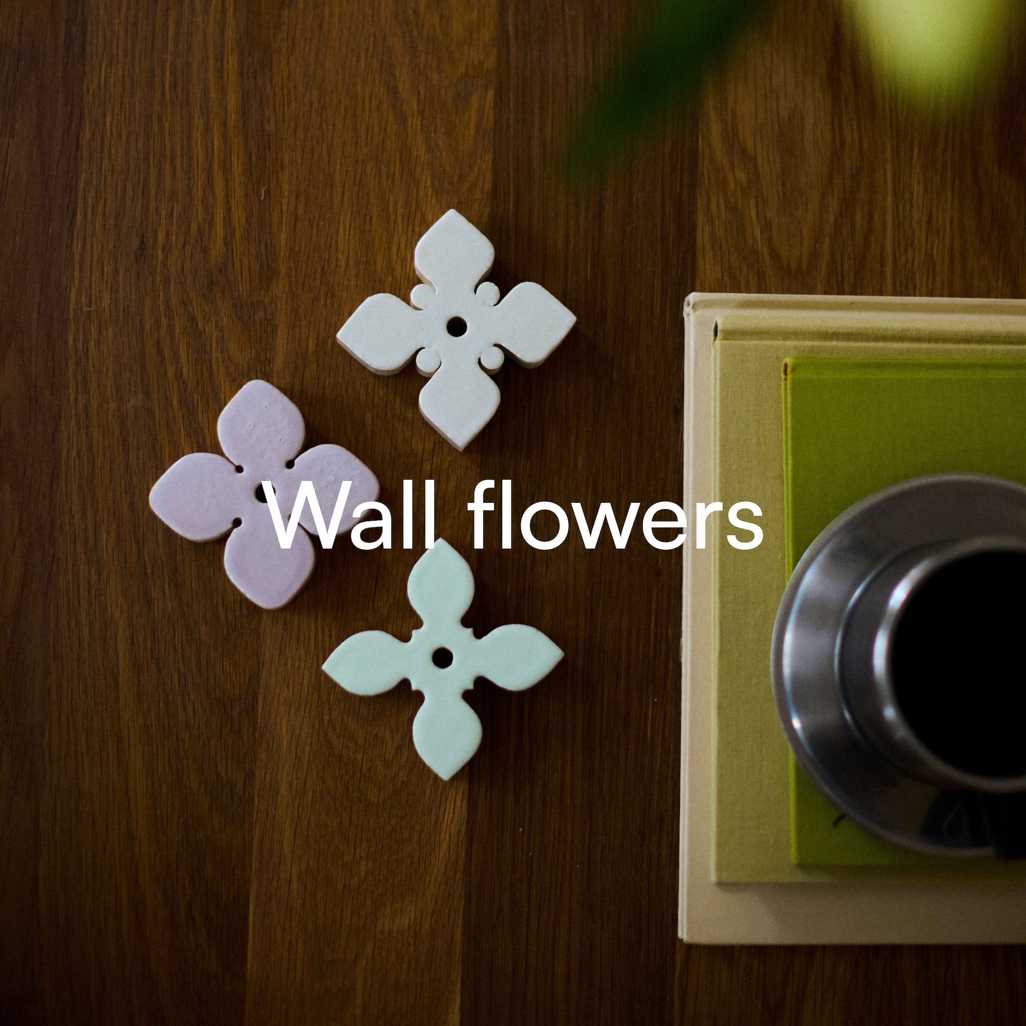 Wall flowers