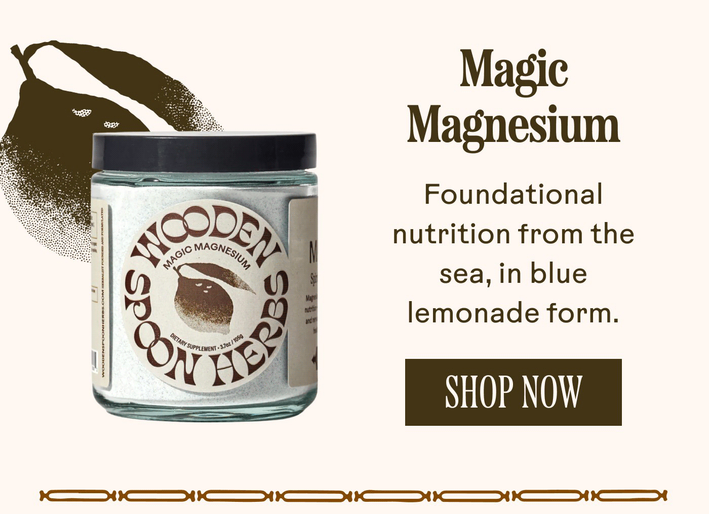Magic Magnesium Foundational nutrition from the sea, in blue lemonade form. SHOP NOW