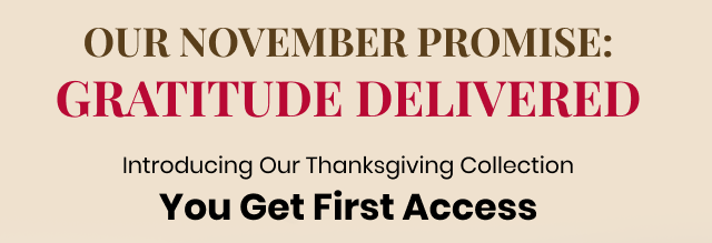 Our November Promise: Gratitude Delivered