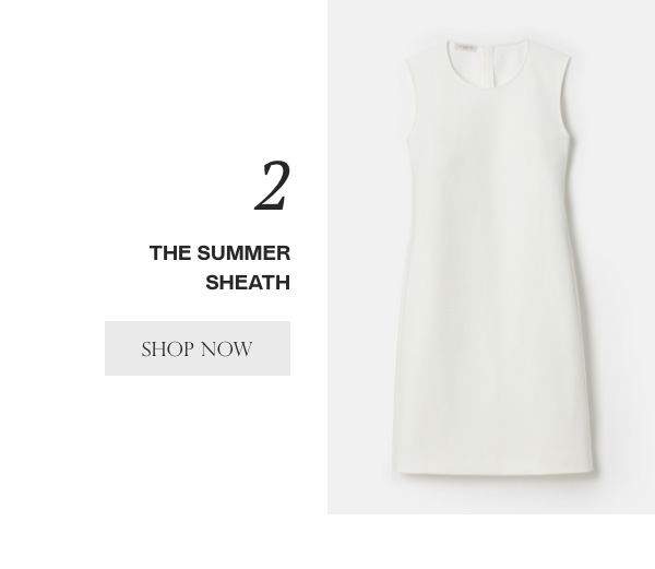 2 - THE SUMMER - SHEATH - [SHOP NOW]