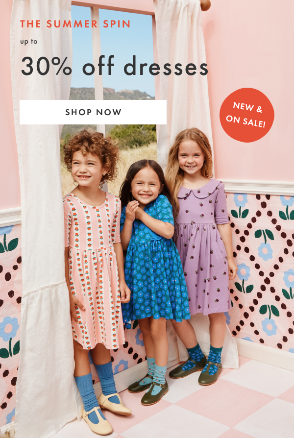 THE SUMMER SPIN | up to 30% off dresses | shop now