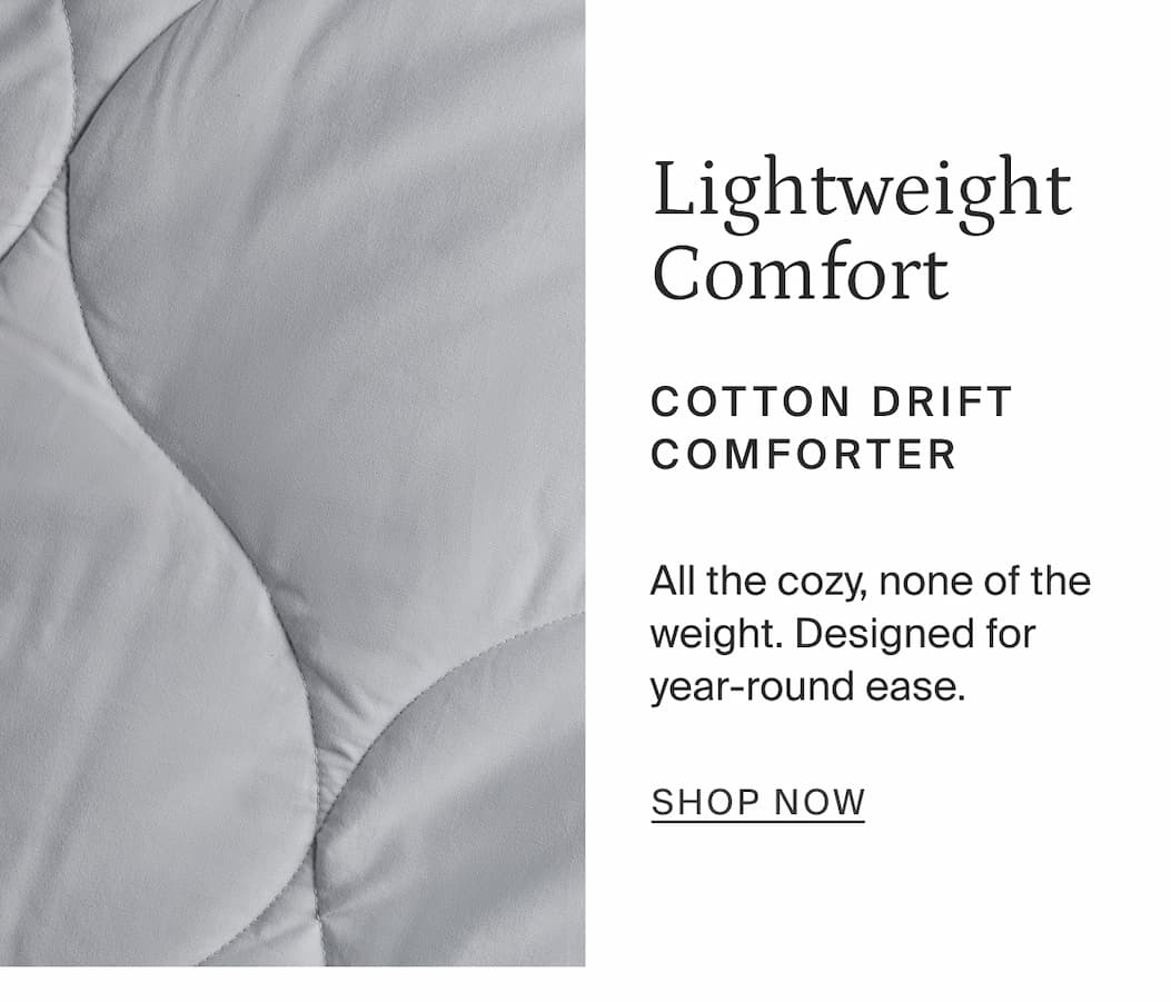 lightweight comfort, cotton drift comforter, shop now