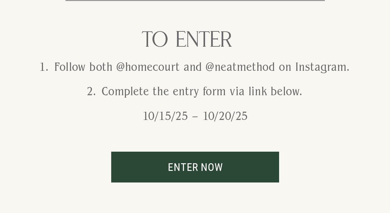 Homecourt x Neat Method Giveaway