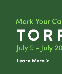 Mark your Calendar! | Torrid Cash | July 9 - July 20 | Learn More >