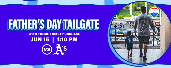 Father's Day Tailgate - June 15 - Get Tickets