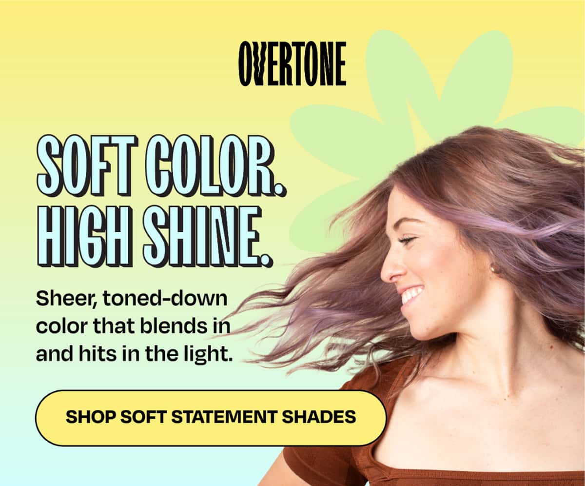 Soft Color. High Shine. Sheer, toned-down color that blends in and hits in the light. >> Shop Soft Statement Shades <<