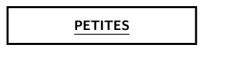 PETITES