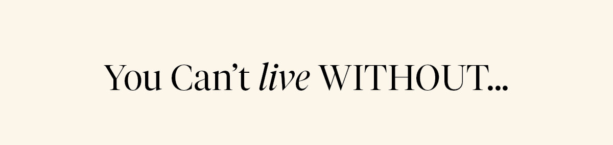 Shop Can't Live Without