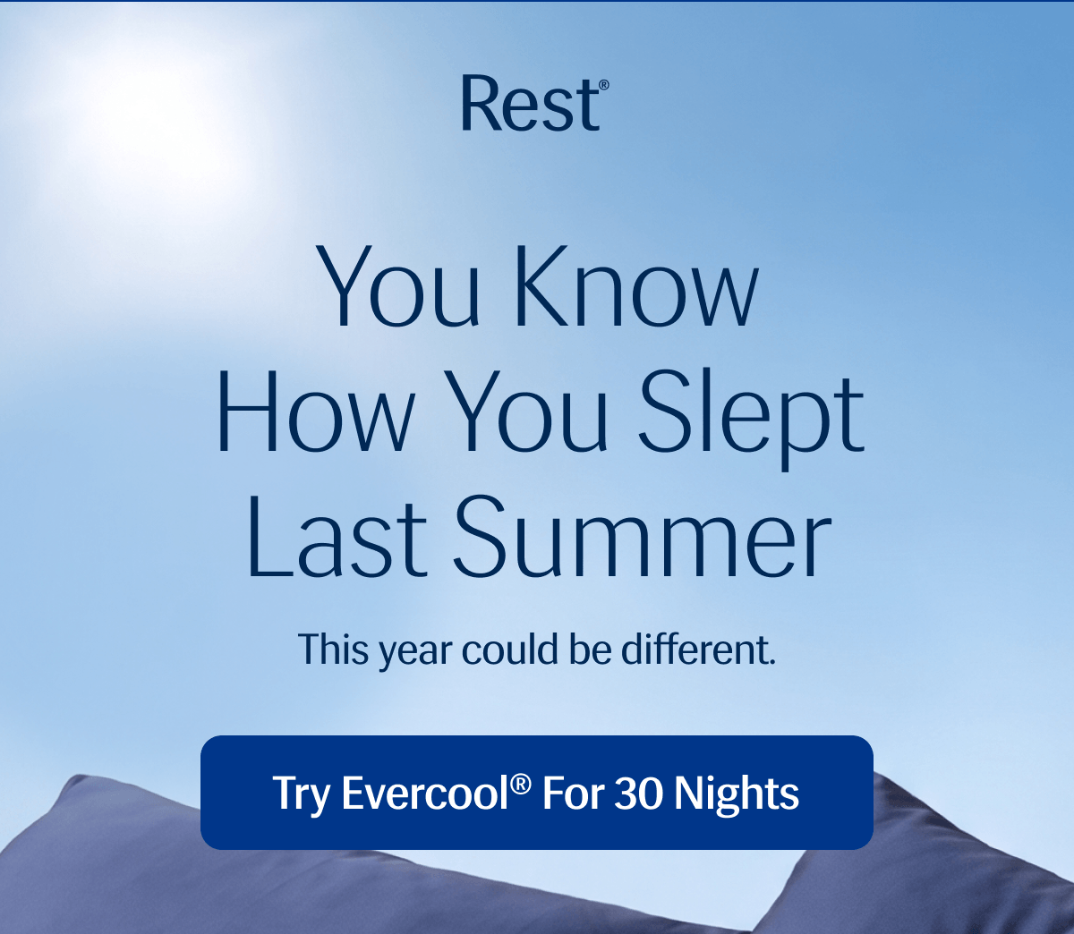 You Know How You Slept Last Summer – This year could be different.