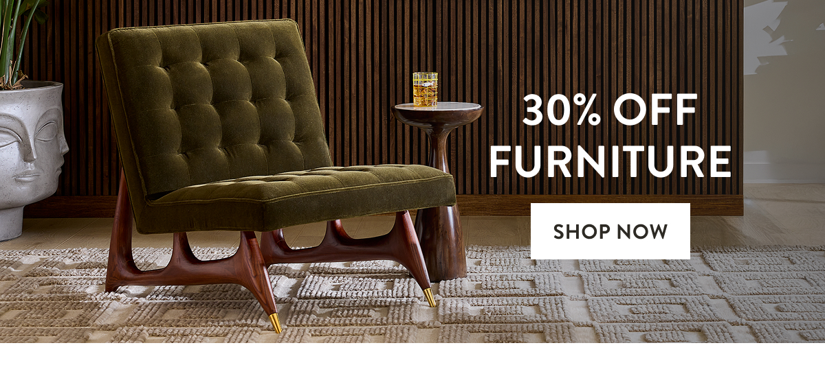 Shop 30% OFF Furniture