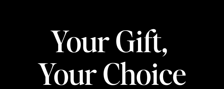 Your Gift, Your Choice