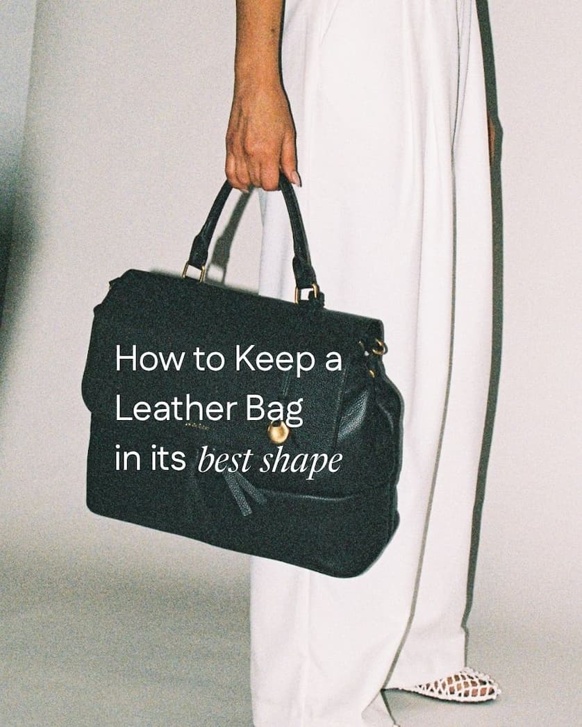How to keep a leather bag in its best shape