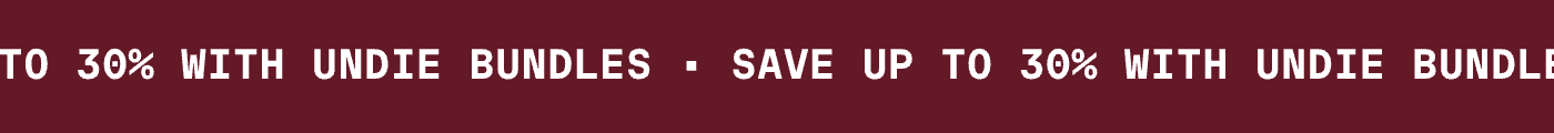 SAVE UP TO 30% WITH UNDIE BUNDLES