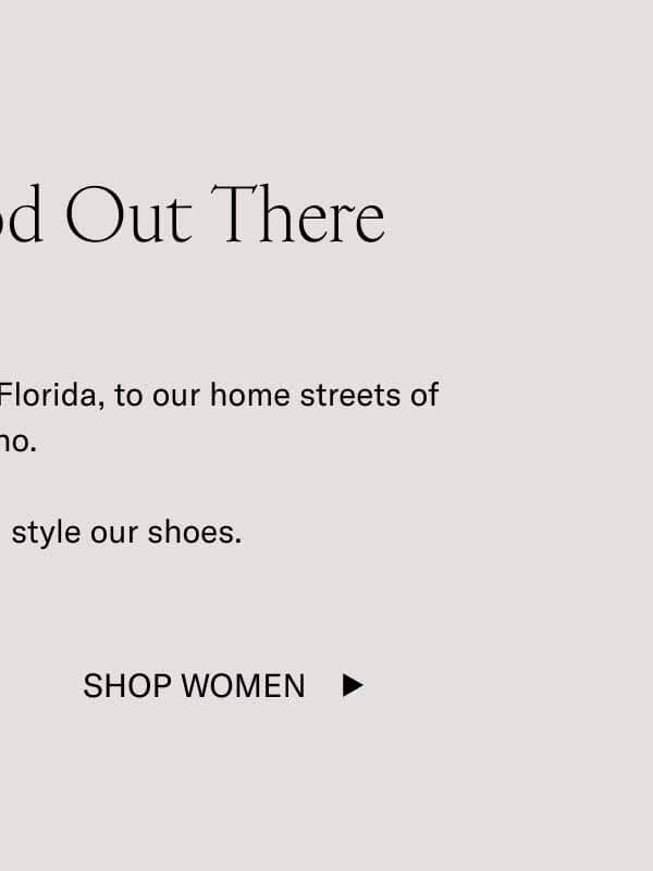 Looking Good Out There From foggy London, to sunny Florida, to our home streets of Soho.  We love how you style our shoes. Shop Women