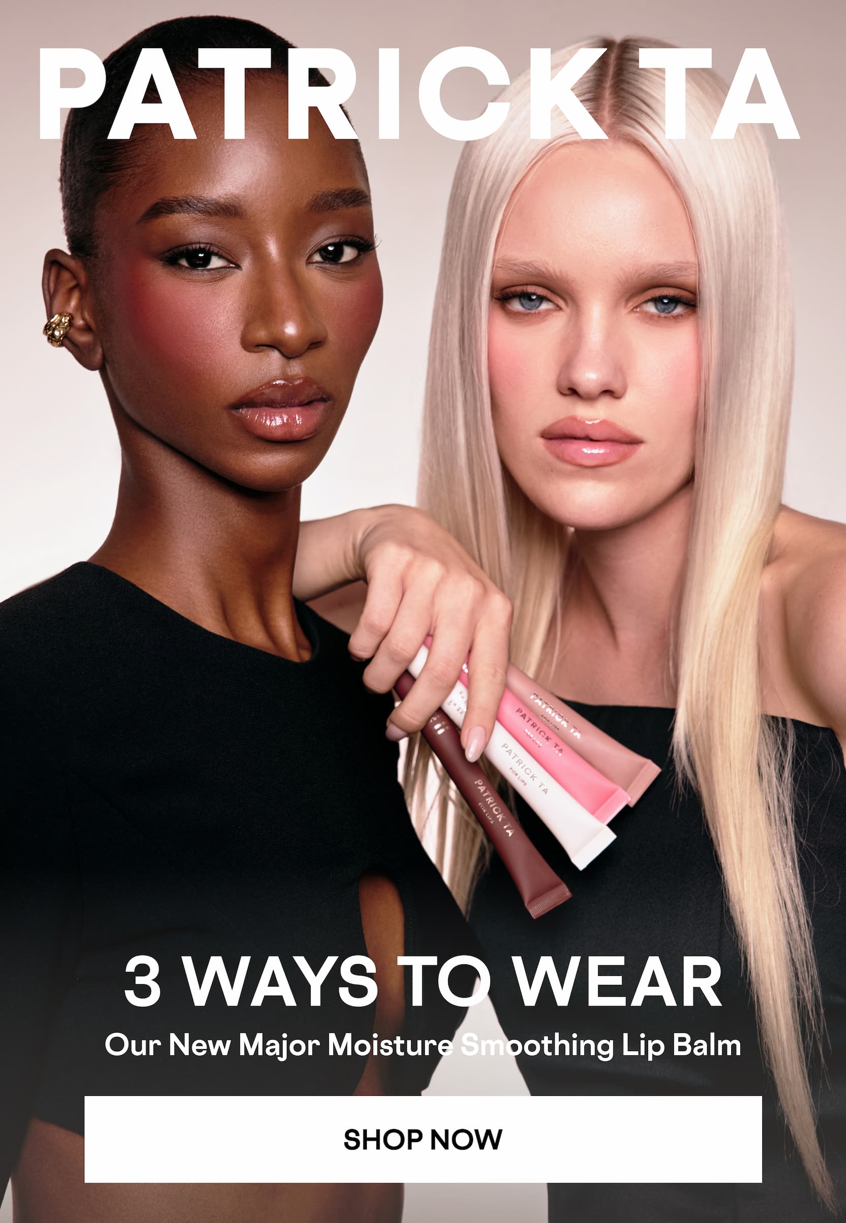 Patrick Ta Major Moisture smoothing lip balm shades on models