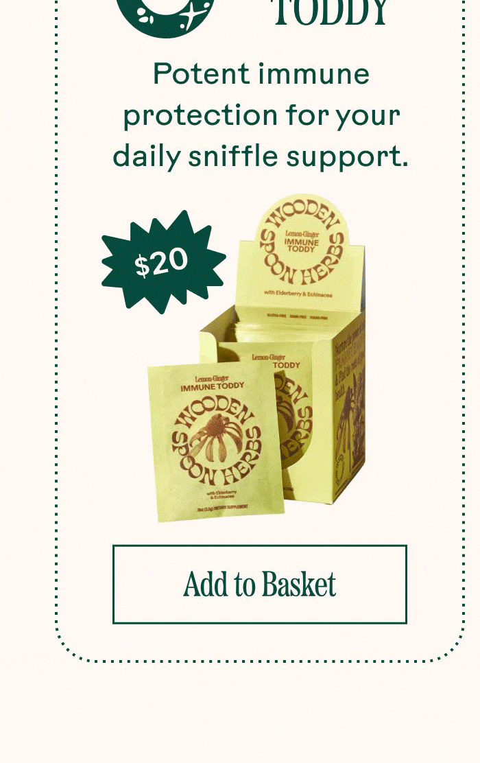 Lemon-Ginger Immune Toddy  badge: $20 Potent immune protection for your daily sniffle support. Add to Basket