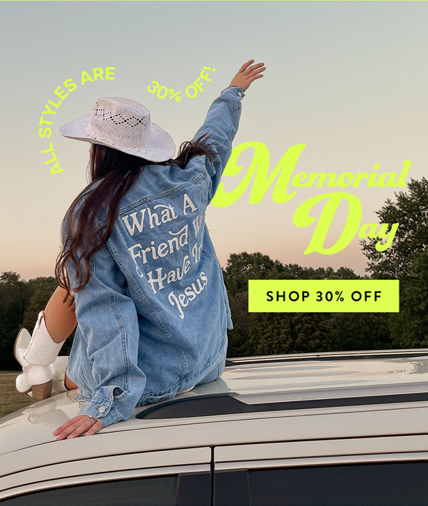 All styles 30% off for Memorial Day! 