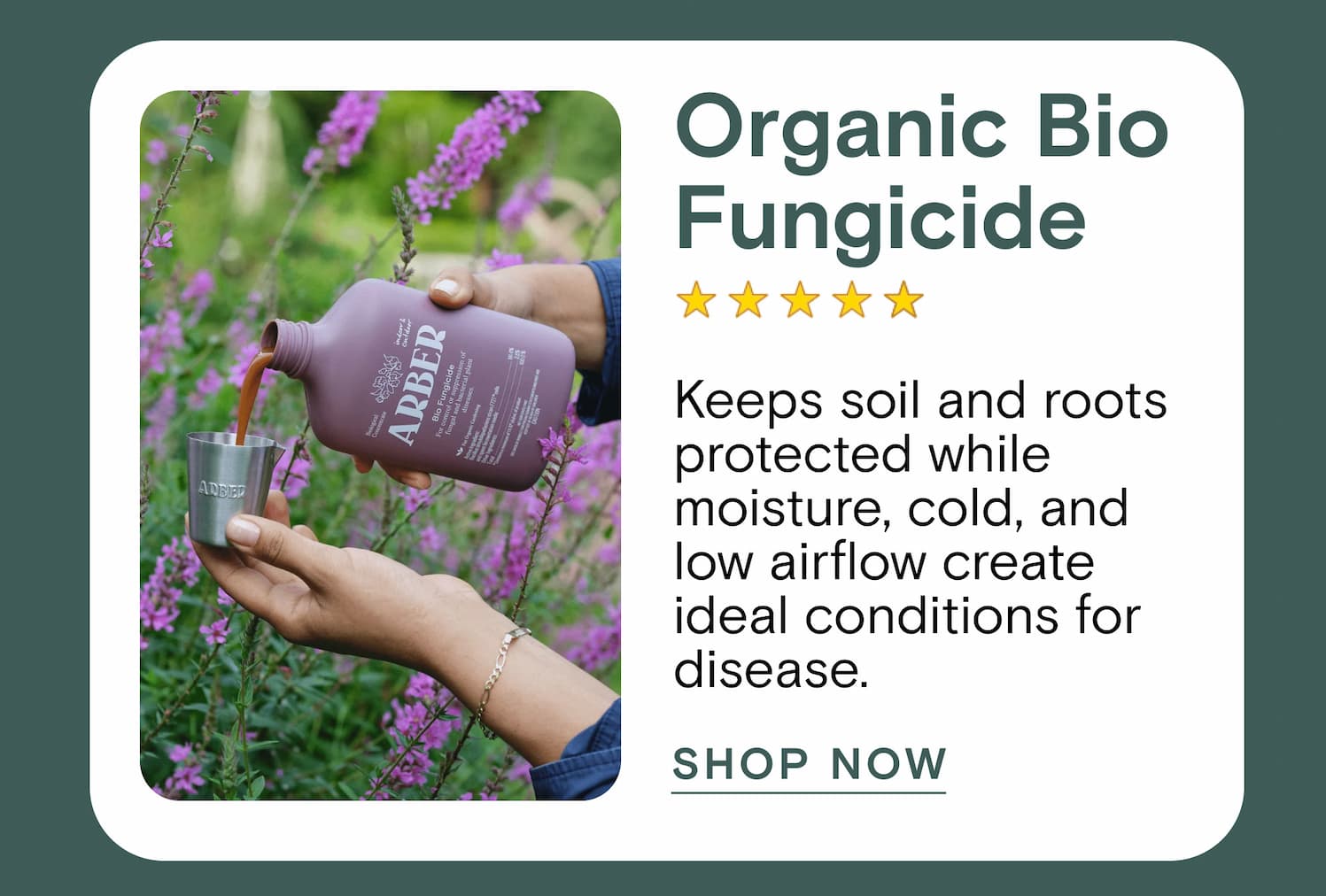 Organic Bio Fungicide Keeps soil and roots protected while moisture, cold, and low airflow create ideal conditions for disease.