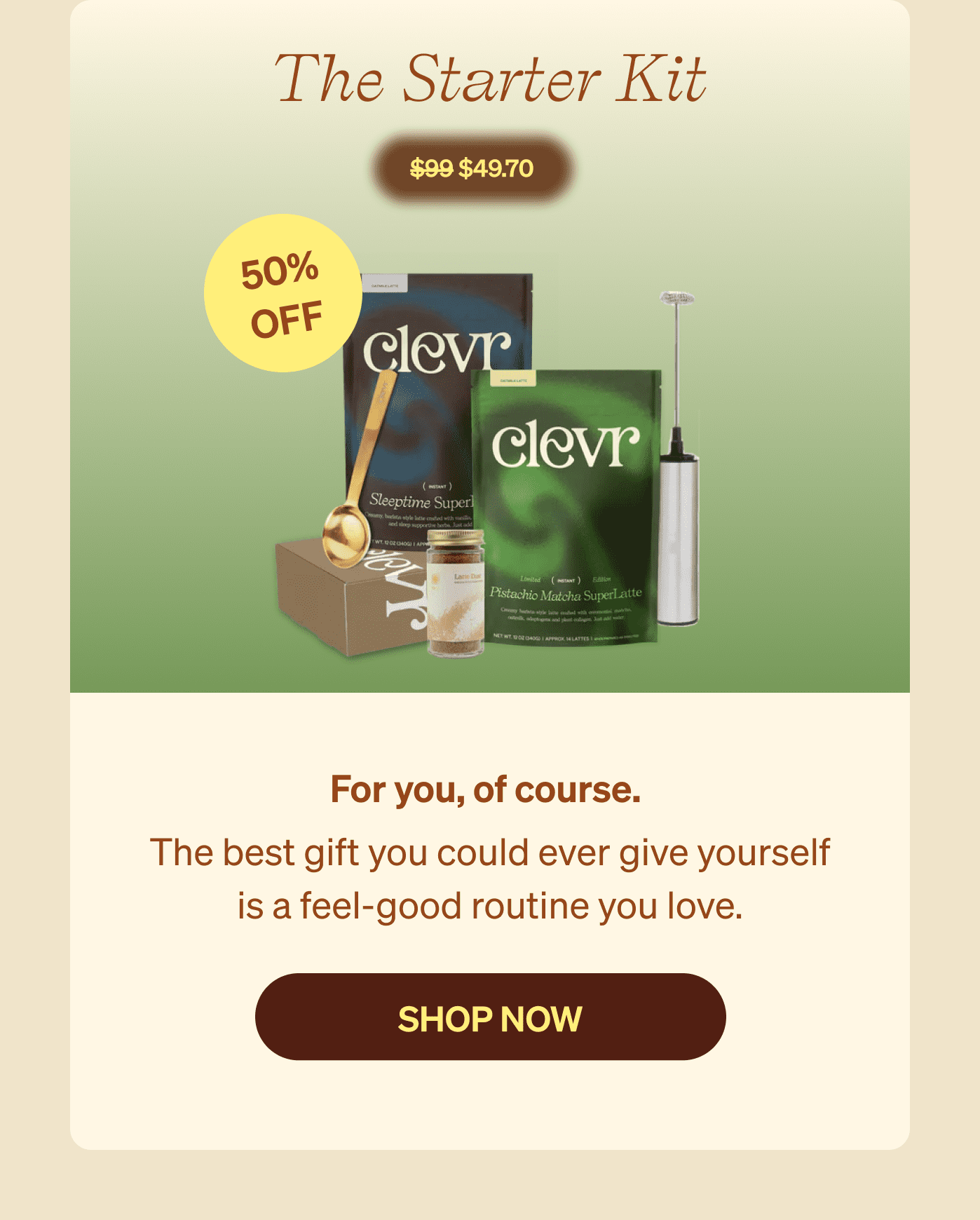 The Starter Kit $49.70 50% Off - The best gift you could ever give yourself is a feel-good routine you love. [SHOP NOW]
