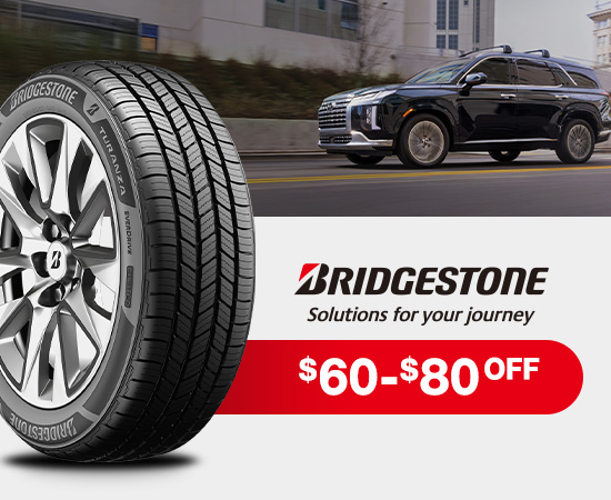 Bridgestone Tires Save $60 - $80 On a set of 4 tires.