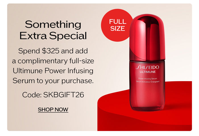 Spend $325 and add a complimentary full-size Ultimune Power Infusing Serum to your purchase