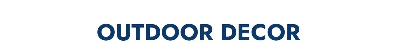 Outdoor Decor & More