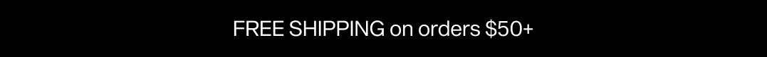 Free shipping on orders $50+