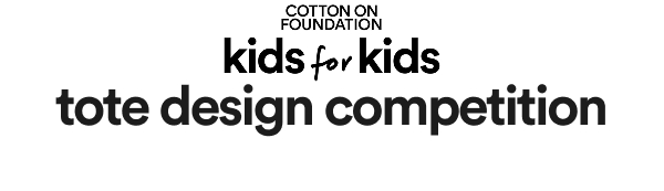 Cotton On Foundation kids for kids tote design competition