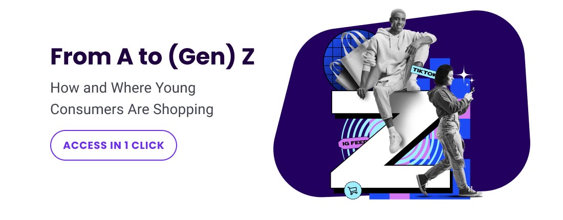 From A to (Gen) Z | How and Where Young
																	Consumers Are Shopping | ACCESS IN 1 CLICK