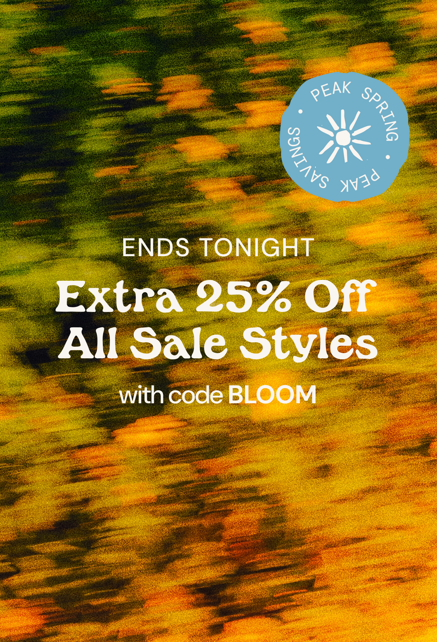 Extra 25% Off All Sale Styles With code BLOOM