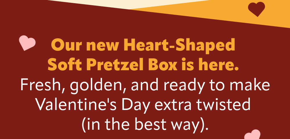 Our new Heart-Shaped Soft Pretzel Box 