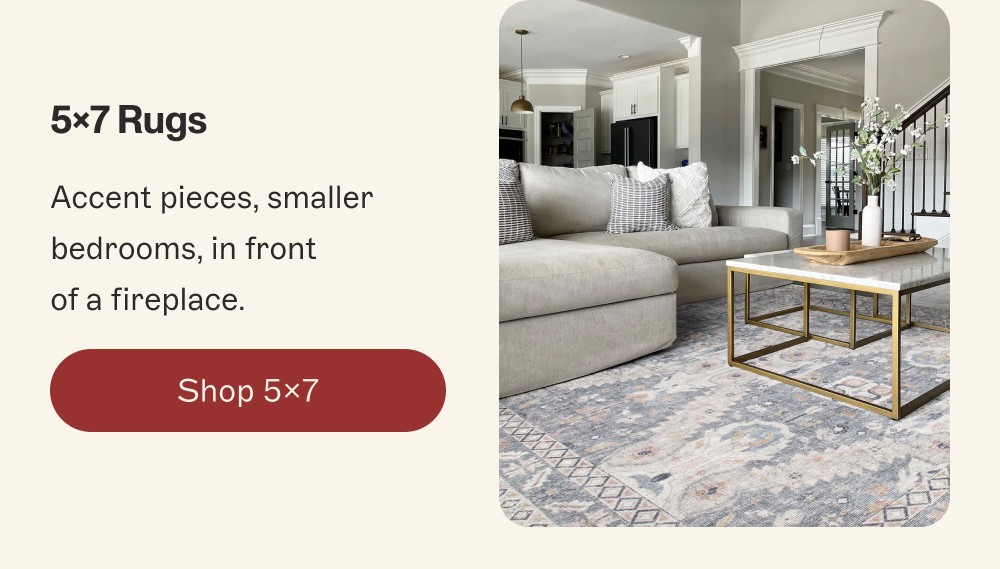 5x7 Rugs Accent pieces, smaller bedrooms, in front of a fireplace. Shop 5x7